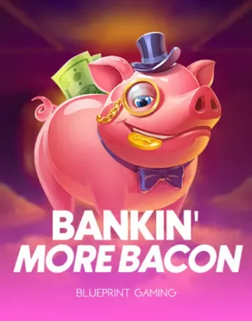 Bankin More Bacon od Blueprint Gaming